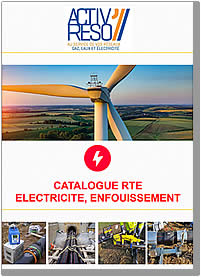 Catalogue produits pour les chantiers RTE enfouissement - Activ'Reso Distributeur